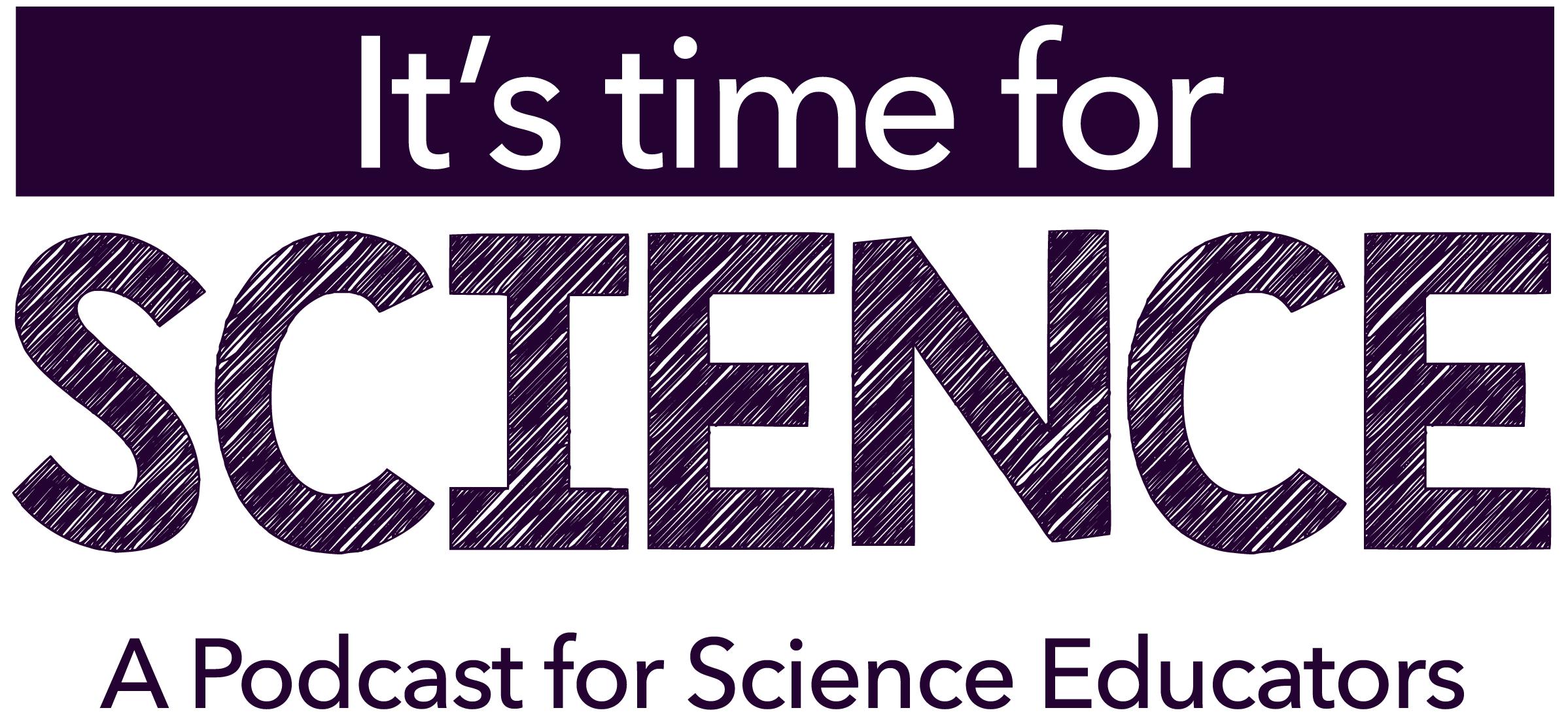 It's Time for Science - A podcast for science educators.
